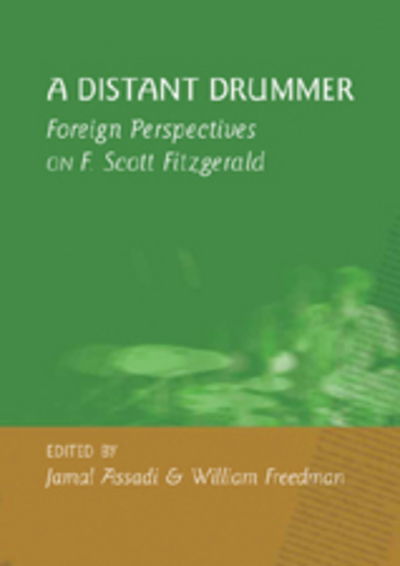 Cover for A Distant Drummer: Foreign Perspectives on F. Scott Fitzgerald (Hardcover Book) (2007)