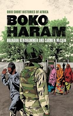 Cover for Brandon Kendhammer · Boko Haram - Ohio Short Histories of Africa (Pocketbok) (2018)