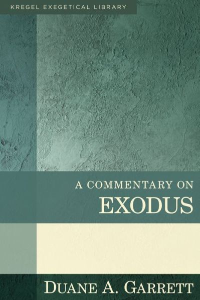 Cover for Duane Garrett · A Commentary on Exodus (Hardcover Book) (2014)