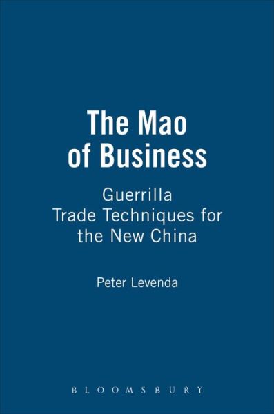 Cover for Peter Levenda · The Mao of Business: Guerrilla Trade Techniques for the New China (Inbunden Bok) (2007)