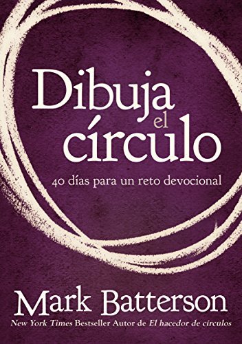 Cover for Mark Batterson · Dibuja el Circulo: 40 Dias Para un Reto Devocional (Paperback Book) [Spanish edition] (2014)