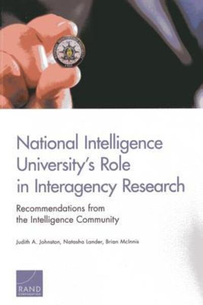 Cover for Judith A. Johnston · National Intelligence University's Role in Interagency Research: Recommendations from the Intelligence Community (Taschenbuch) (2013)