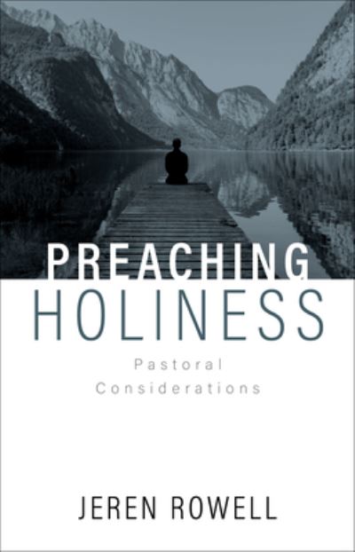 Cover for Jeren Rowell · Preaching Holiness : Pastoral Considerations (Paperback Book) (2018)