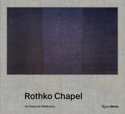 Pamela Smart · Rothko Chapel: An Oasis for Reflection (Hardcover Book) (2021)