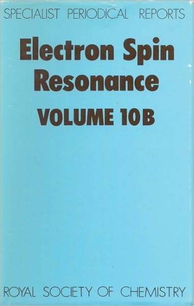 Cover for Royal Society of Chemistry · Electron Spin Resonance: Volume 10B - Specialist Periodical Reports (Hardcover Book) (1987)
