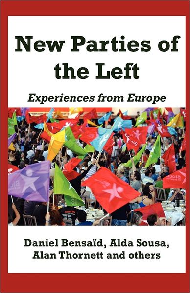 Cover for Alan Thornett · New Parties of the Left: Experiences from Europe (Notebooks for Study and Research) (Paperback Book) (2011)