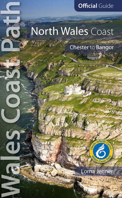 Cover for Lorna Jenner · North Wales Coast: Wales Coast Path Official Guide: Chester to Bangor (Paperback Book) [UK edition] (2015)