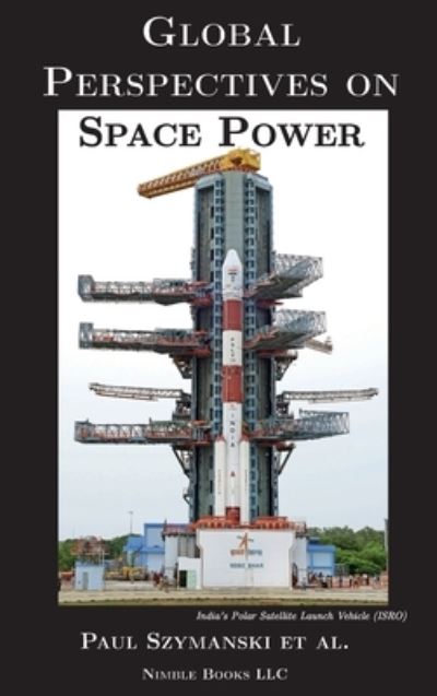 Cover for Paul Szymanski · Global Perspectives on Space Power (Book) (2023)