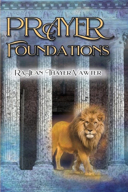 Cover for Rajean Thayer Vawter · Prayer Foundations (Paperback Book) (2022)