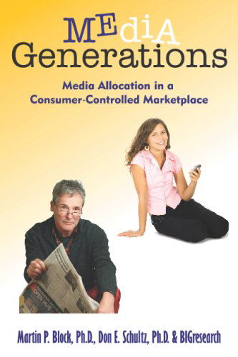 Cover for Bigresearch · Media Generations: Media Allocation in a Consumer-controlled Marketplace (Paperback Book) (2009)