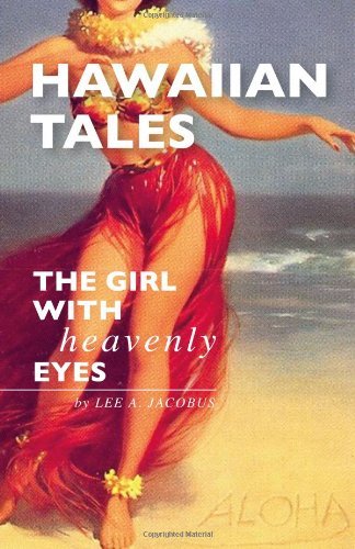 Cover for Lee A. Jacobus · Hawaiian Tales: the Girl with Heavenly Eyes (Taschenbuch) (2014)