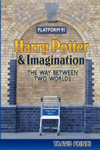 Cover for Travis Prinzi · Harry Potter &amp; Imagination: The Way Between Two Worlds (Pocketbok) (2008)