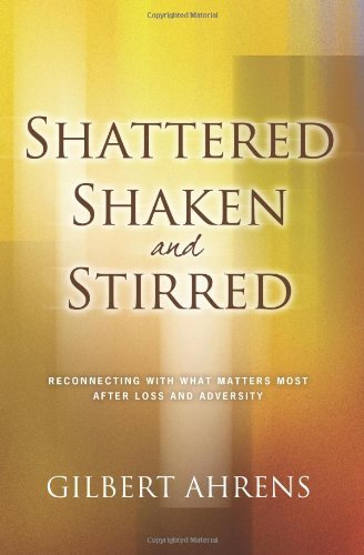Cover for Gilbert Ahrens · Shattered, Shaken and Stirred (Pocketbok) [1st edition] (2009)