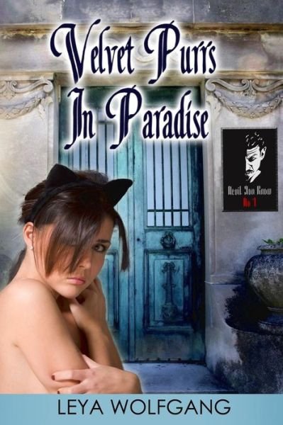 Cover for Leya Wolfgang · Velvet Purrs in Paradise (Dykkc Bdsm Erotica Romance Series (Domination and Submission Romance Novels)) (Volume 1) (Paperback Bog) (2014)