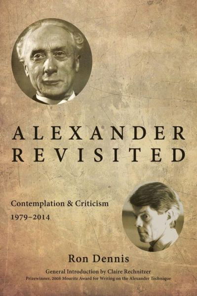 Cover for Ron Dennis · Alexander Revisited: Contemplation &amp; Criticism 1979-2014 (Paperback Book) (2014)