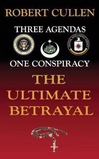 Cover for Robert Cullen · The Ultimate Betrayal (Paperback Book) (2013)