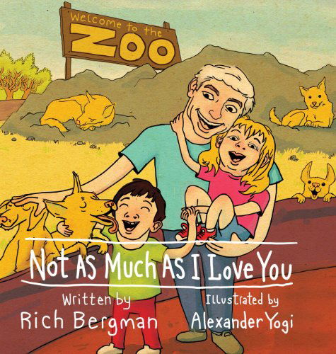 Cover for Rich Bergman · Not As Much As I Love You (Hardcover Book) (2014)