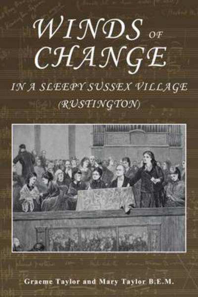 Cover for Mary Taylor · Winds of Change in a Sleepy Sussex Village: Rustington (Hardcover Book) (2015)