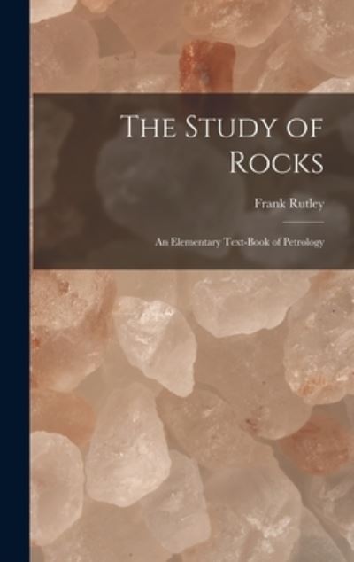 Cover for Frank Rutley · Study of Rocks (Book) (2022)