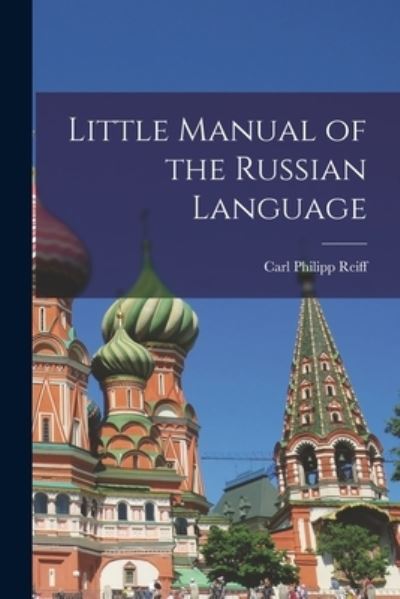 Cover for Carl Philipp Reiff · Little Manual of the Russian Language (Book) (2022)