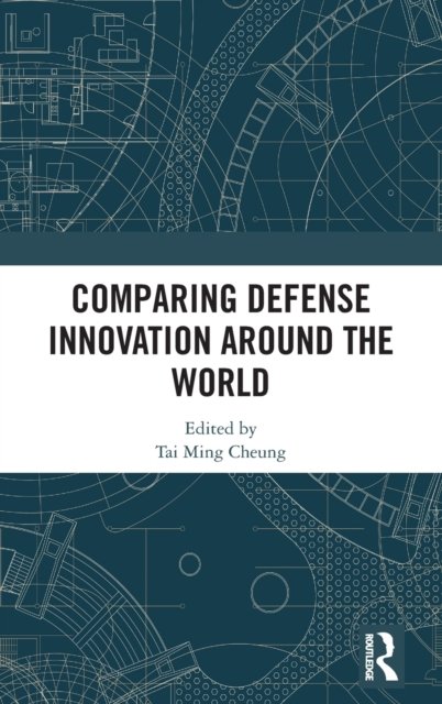 Cover for Tai Ming Cheung · Comparing Defense Innovation Around the World (Innbunden bok) (2022)