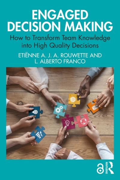 Cover for Etienne A. J. A. Rouwette · Engaged Decision Making: From Team Knowledge to Team Decisions - Systems Thinking (Taschenbuch) (2024)