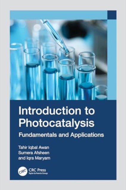 Cover for Tahir Iqbal Awan · Introduction to Photocatalysis: Fundamentals and Applications (Hardcover Book) (2024)