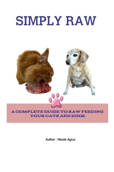 Cover for Nicole Agius · Simply Raw for Dogs and Cats (Paperback Book) (2021)