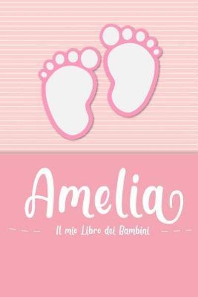 Cover for En Lettres Bambini · Amelia - Il mio Libro dei Bambini (Taschenbuch) (2019)