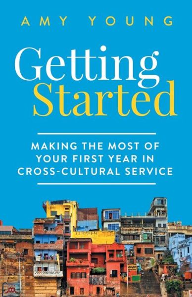 Getting Started - Amy Young - Bøger - Independently Published - 9781089567516 - 19. august 2019