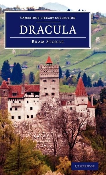 Cover for Bram Stoker · Dracula - Cambridge Library Collection - Fiction and Poetry (Inbunden Bok) (2013)