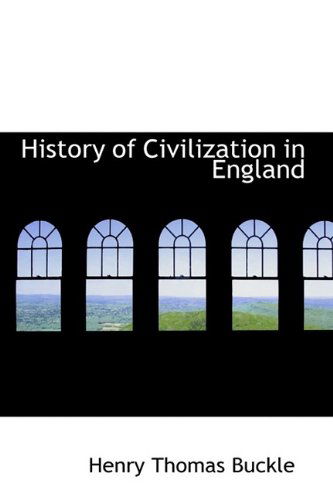 Cover for Henry Thomas Buckle · History of Civilization in England (Hardcover Book) (2009)