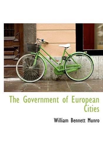 Cover for William Bennett Munro · The Government of European Cities (Innbunden bok) (2009)