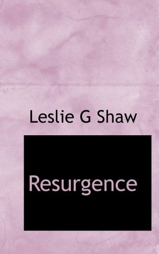 Resurgence - Shaw - Bücher - BiblioLife - 9781115396516 - 22. Oktober 2009