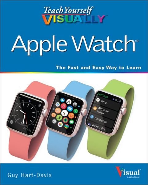 Cover for Guy Hart-Davis · Teach Yourself VISUALLY Apple Watch (Book) (2015)