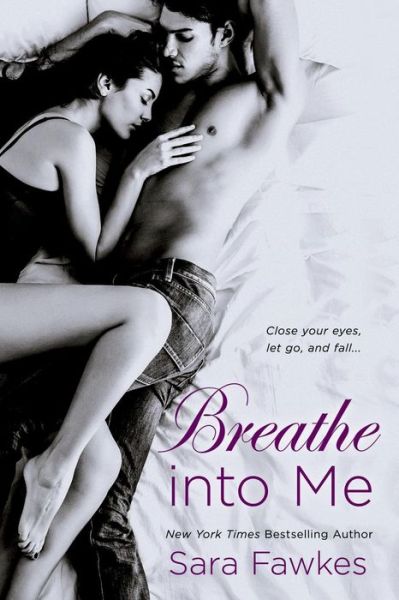 Cover for Sara Fawkes · Breathe into Me (Paperback Book) (2014)