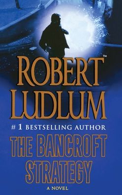 Cover for Robert Ludlum · The Bancroft Strategy (Paperback Book) (2007)