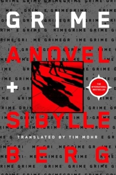 Cover for Sibylle Berg · Grime: A Novel (Pocketbok) (2023)