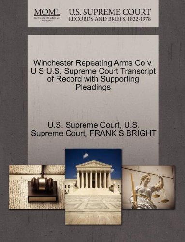 Cover for Frank S Bright · Winchester Repeating Arms Co V. U S U.s. Supreme Court Transcript of Record with Supporting Pleadings (Paperback Bog) (2011)