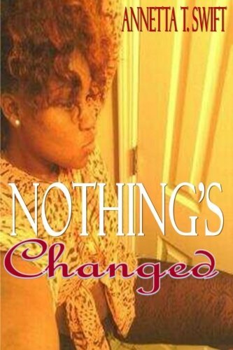 Cover for Annetta Swift · Nothing's Changed (Pocketbok) (2013)