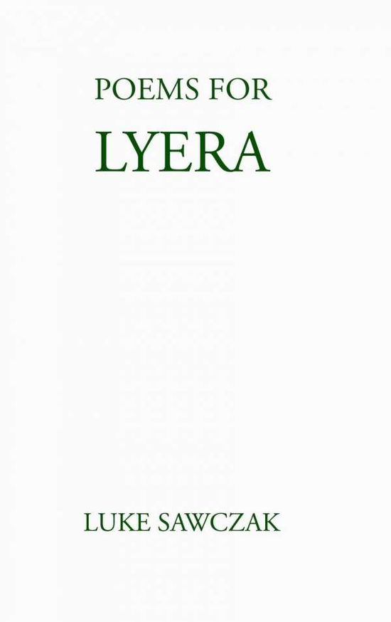 Cover for Luke Sawczak · Poems for Lyera (Hardcover Book) (2013)