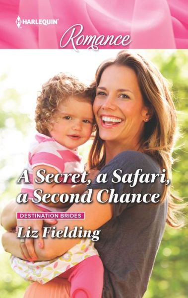 Cover for Liz Fielding · A Secret, a Safari, a Second Chance (Paperback Book) (2019)