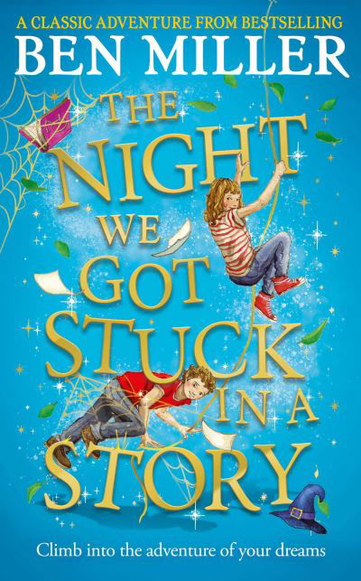 Cover for Ben Miller · The Night We Got Stuck in a Story: From the author of bestselling Secrets of a Christmas Elf (Paperback Book) [Ireland Only edition] (2022)