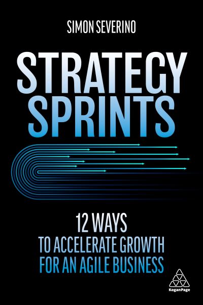 Strategy Sprints - Simon Severino - Other - Kogan Page, Limited - 9781398603516 - February 22, 2022
