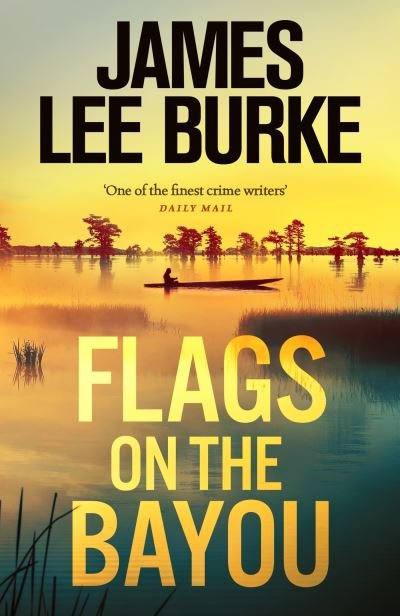 Cover for James Lee Burke · Flags on the Bayou (Paperback Book) (2023)