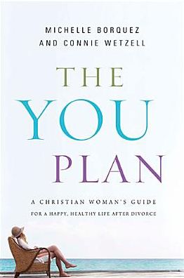 Cover for Connie Wetzell · The You Plan: a Christian Woman's Guide for a Happy, Healthy Life After Divorce (Paperback Book) (2014)
