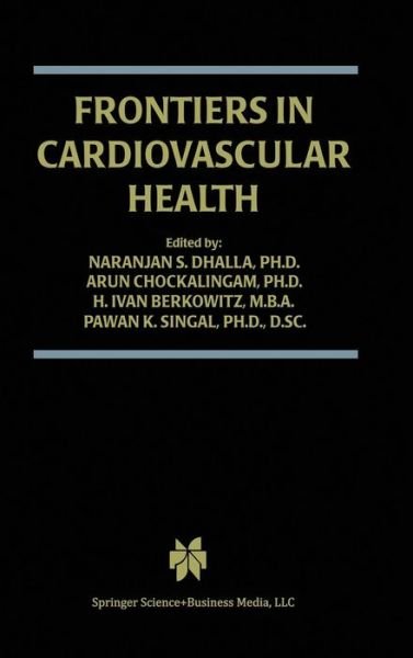 Cover for Naranjan S Dhalla · Frontiers in Cardiovascular Health - Progress in Experimental Cardiology (Hardcover bog) [2003 edition] (2003)