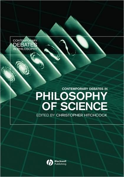 Cover for C Hitchcock · Contemporary Debates in Philosophy of Science - Contemporary Debates in Philosophy (Hardcover bog) (2003)