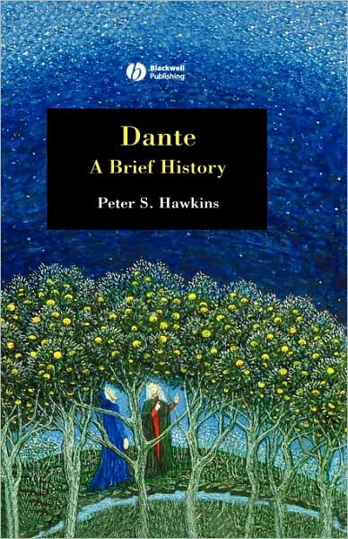 Cover for PS Hawkins · Dante: A Brief History - Wiley Blackwell Brief Histories of Religion (Innbunden bok) (2006)