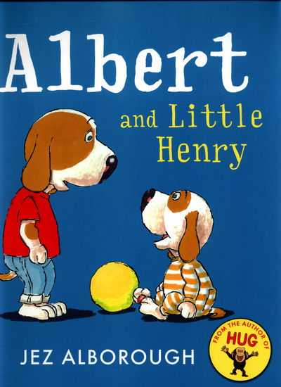 Cover for Jez Alborough · Albert and Little Henry (Taschenbuch) (2016)